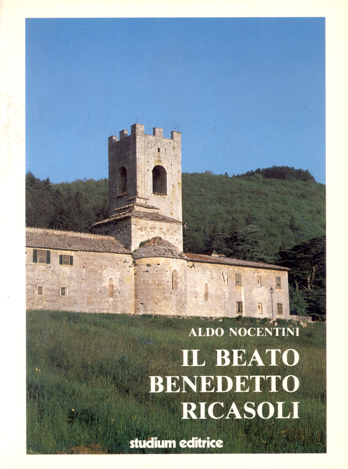 Il beato Benedetto Ricasoli. Storia di una feudo e di …