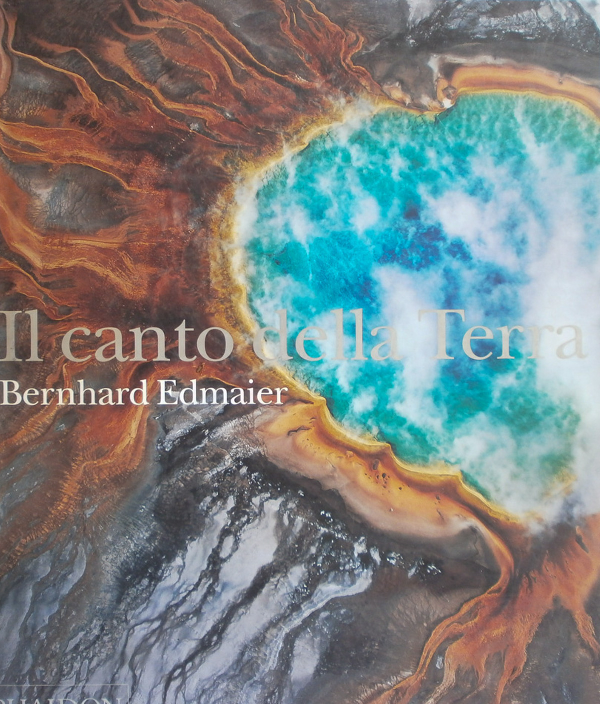 Il canto della terra. Bernhard Edmaier Phaidon 2004