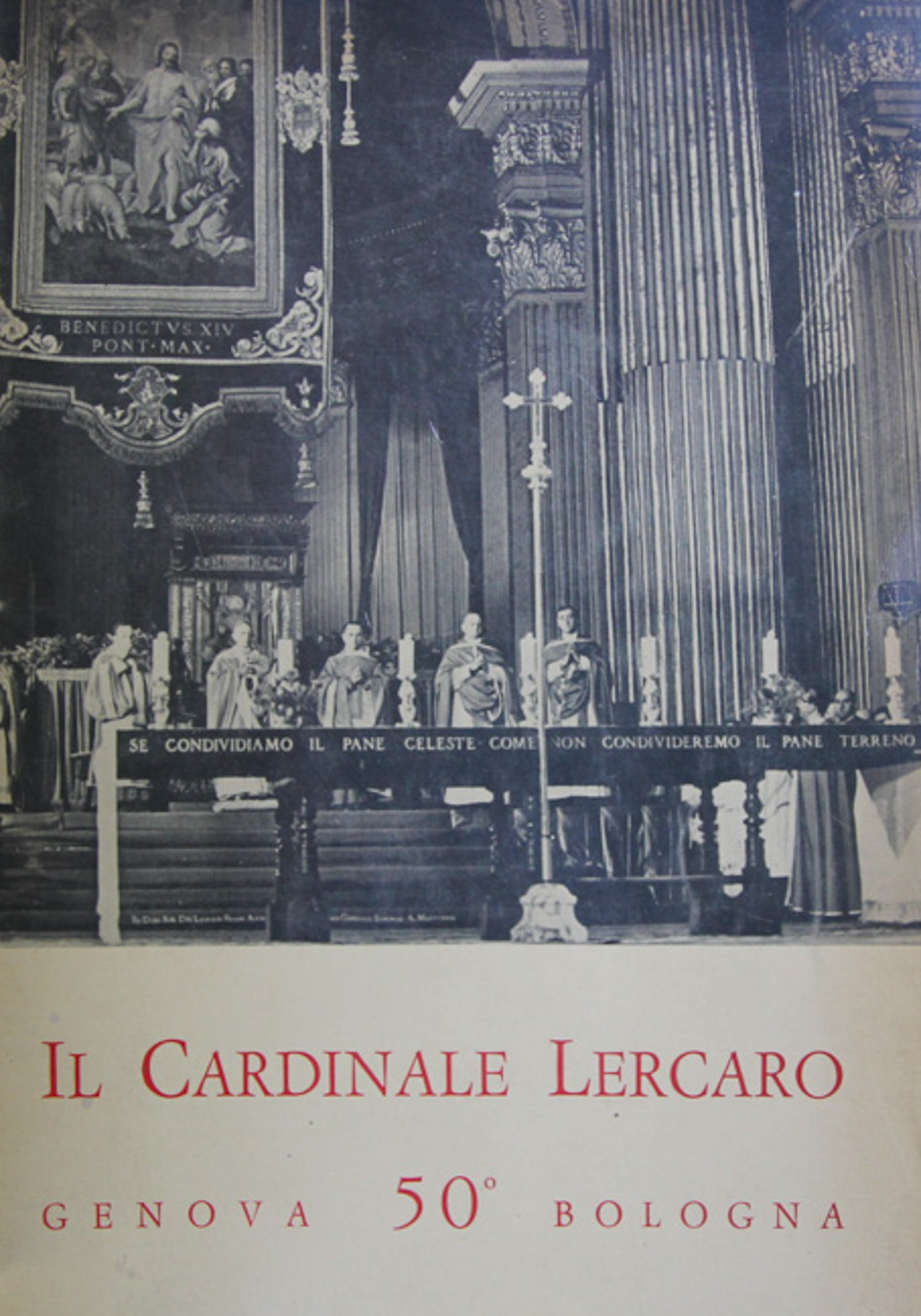 Il cardinale Lercaro. Genova 50^ Bologna