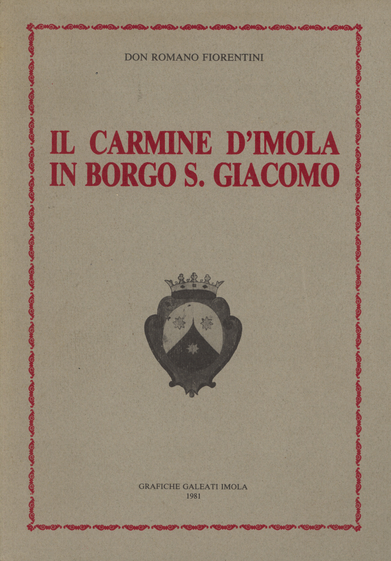 Il Carmine d'Imola in Borgo S. Giacomo (sec. X-sec. XX)