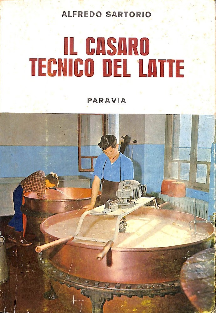 Il casaro : tecnico del latte