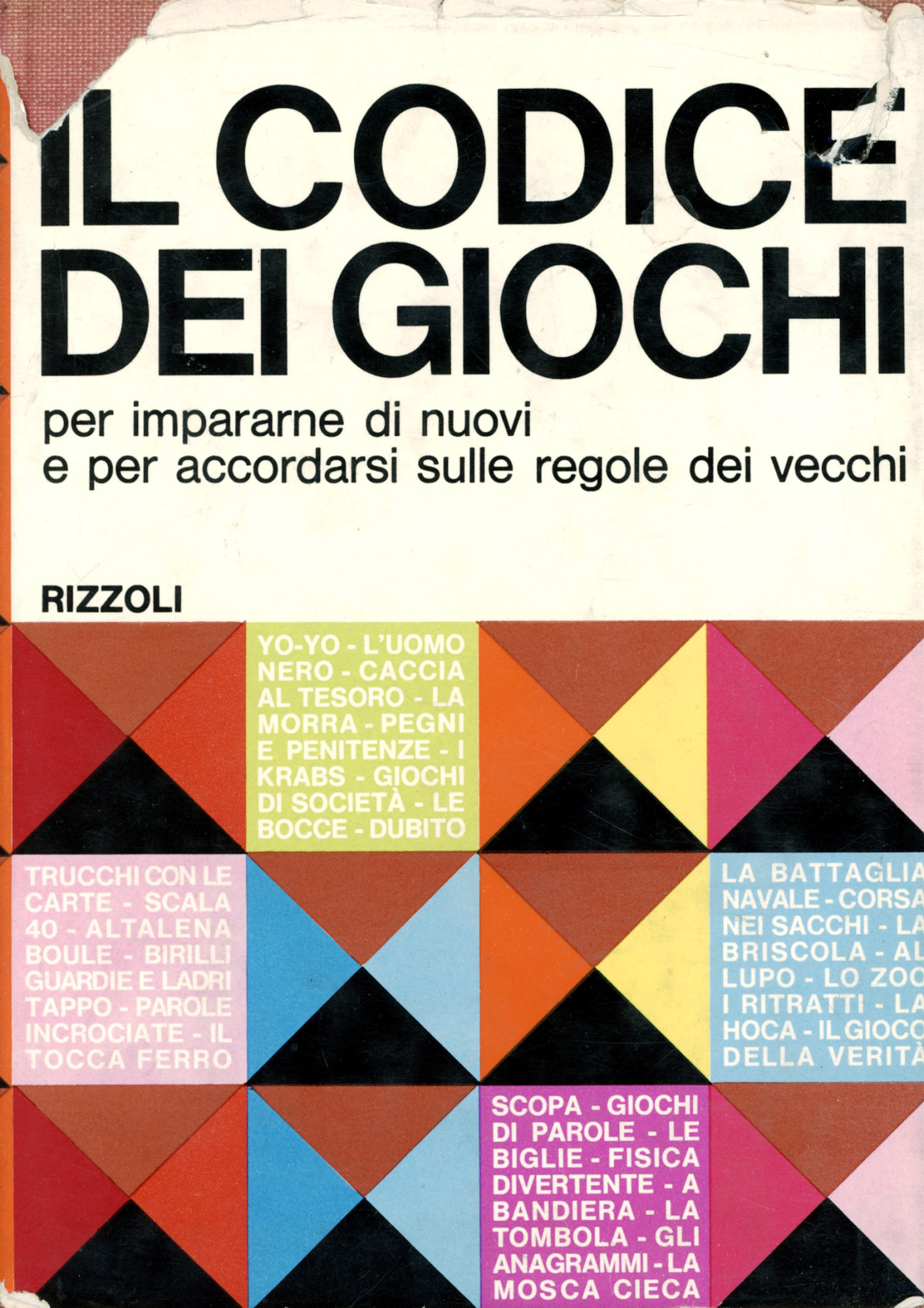 Il codice dei giochi : per impararne di nuovi e …