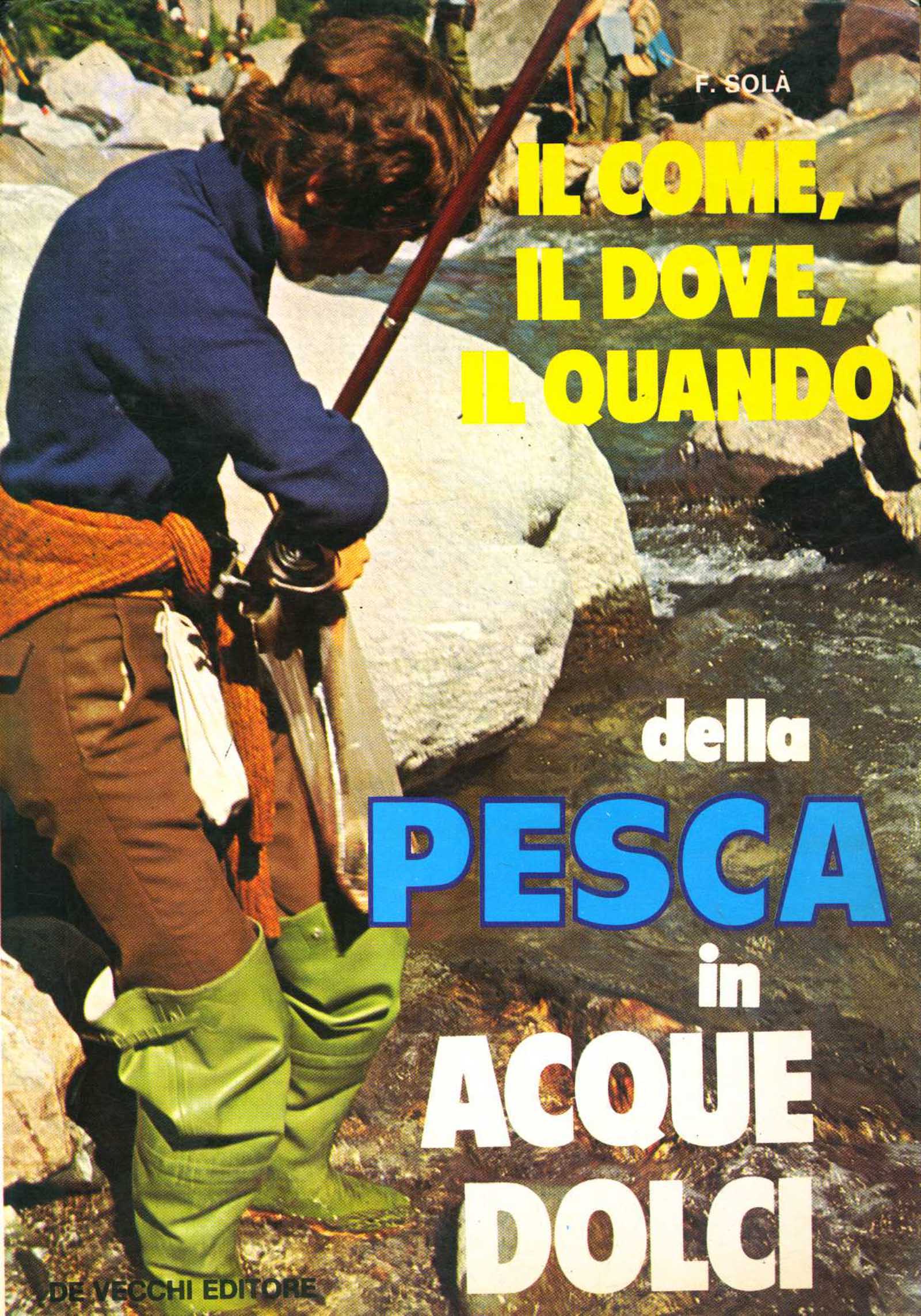 Il come, il dove, il quando della pesca in acque …