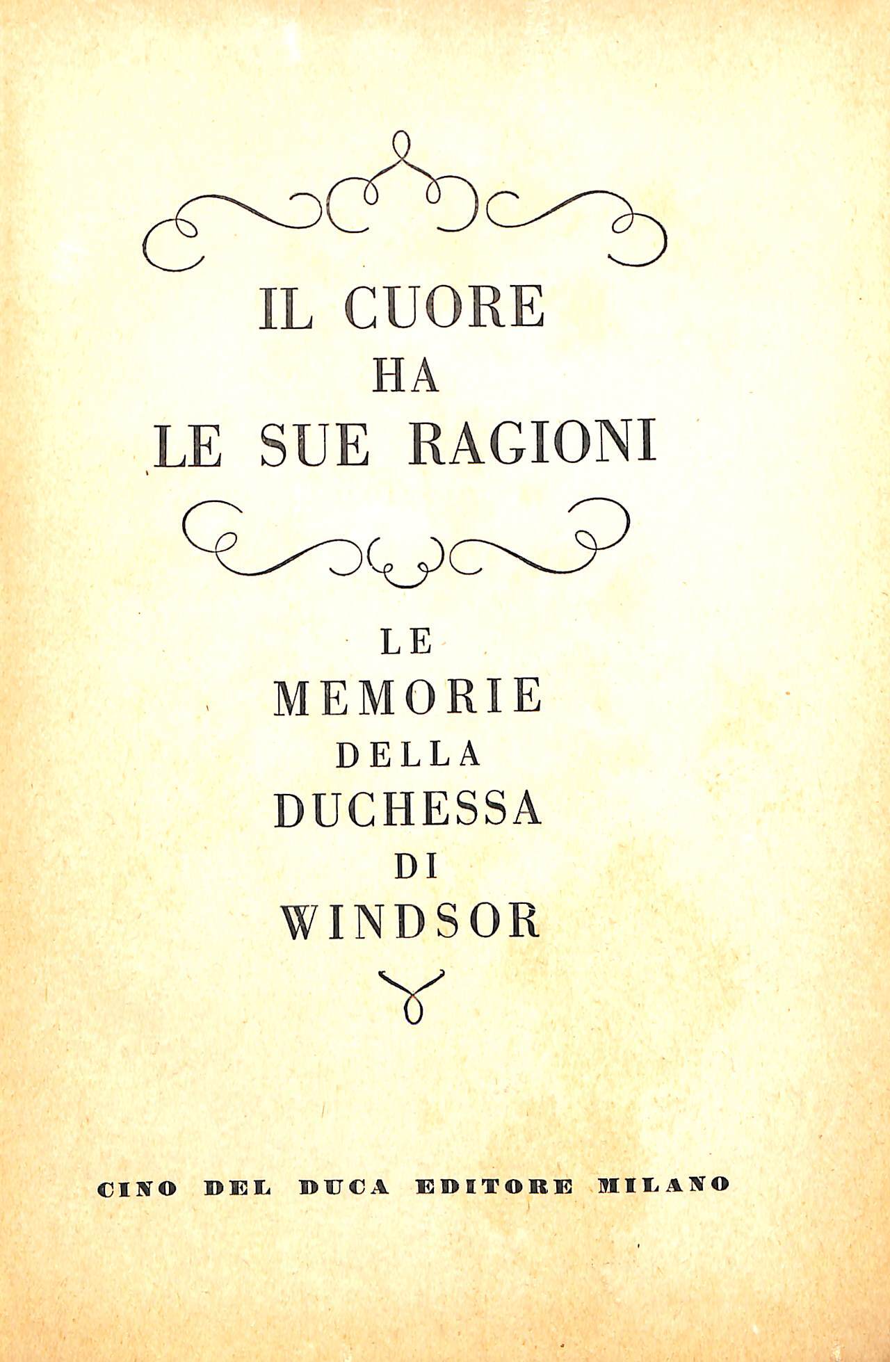 Il cuore ha le sue ragioni : le memorie della …