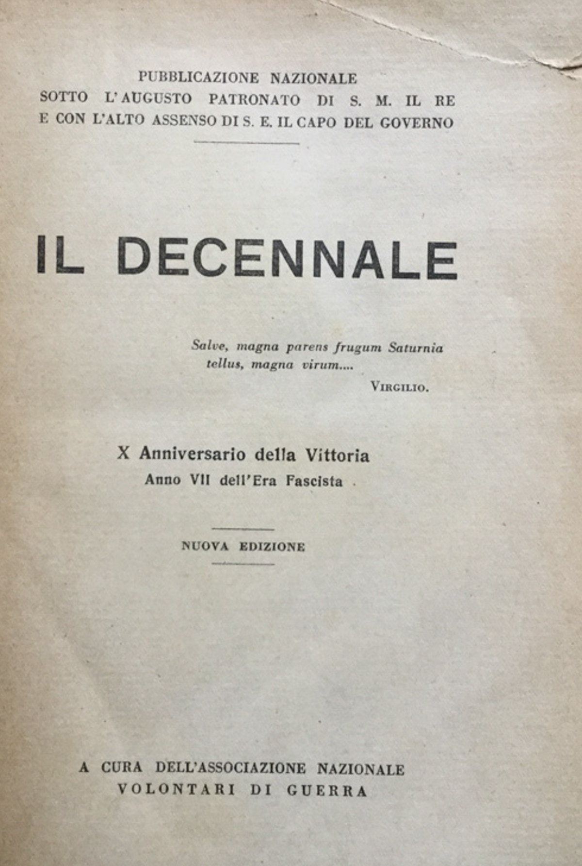 Il Decennale. X anniversario della vittoria. Anno VII dell'era fascista