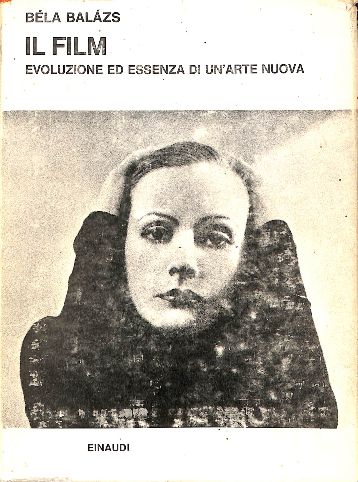 Il film : evoluzione ed essenza di un'arte nuova