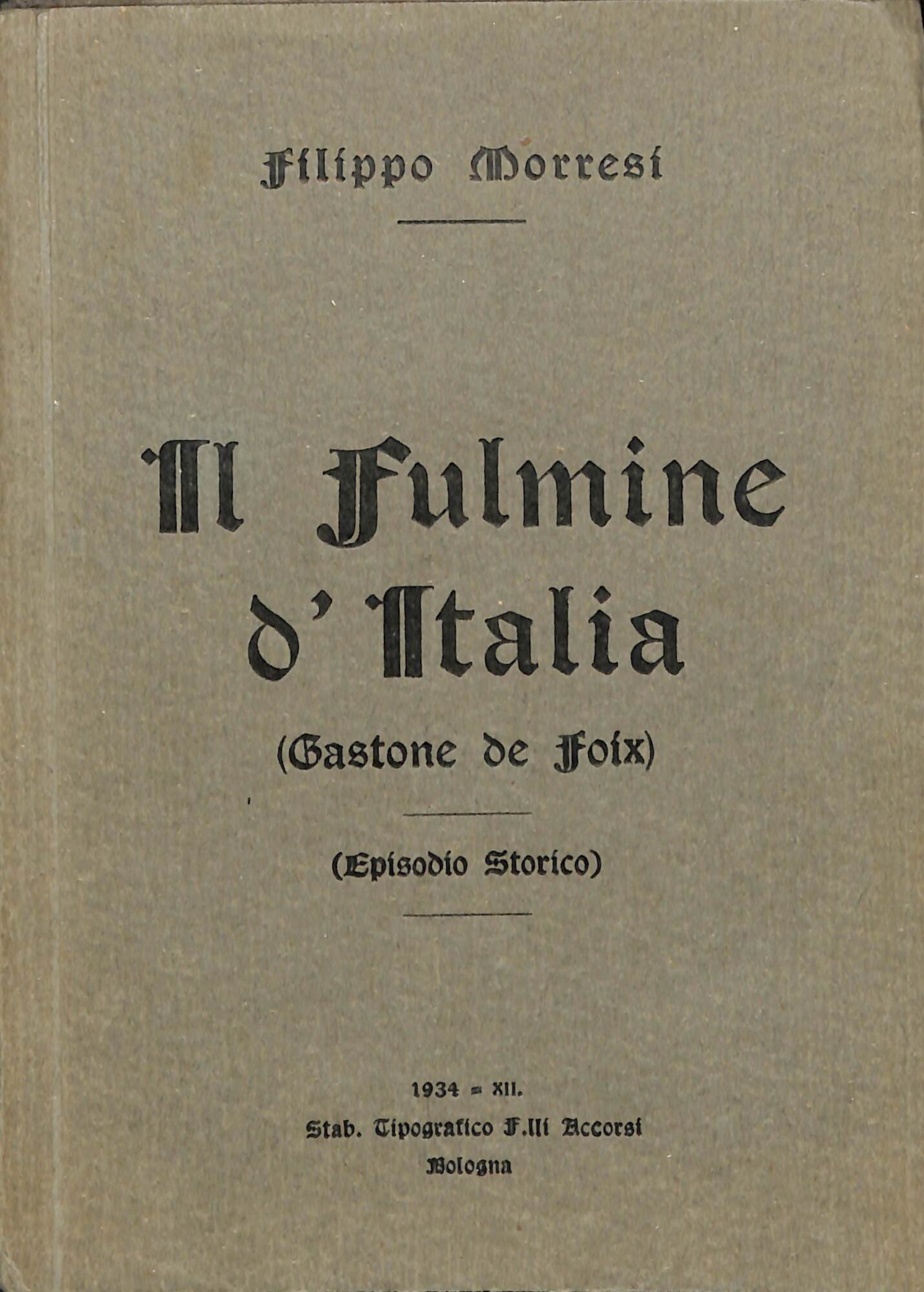 Il fulmine d'Italia : (Gastone de Foix) : (Episodio Storico)