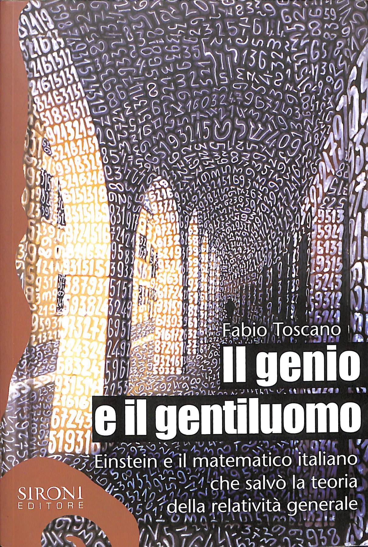 Il genio e il gentiluomo. Einstein e il matematico italiano …