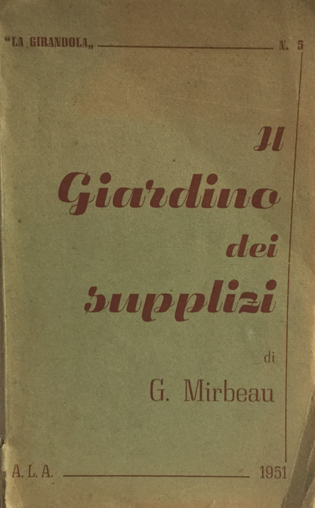 Il giardino dei supplizi. Mirbeau. Azienda Libraria Ambrosiana 1951