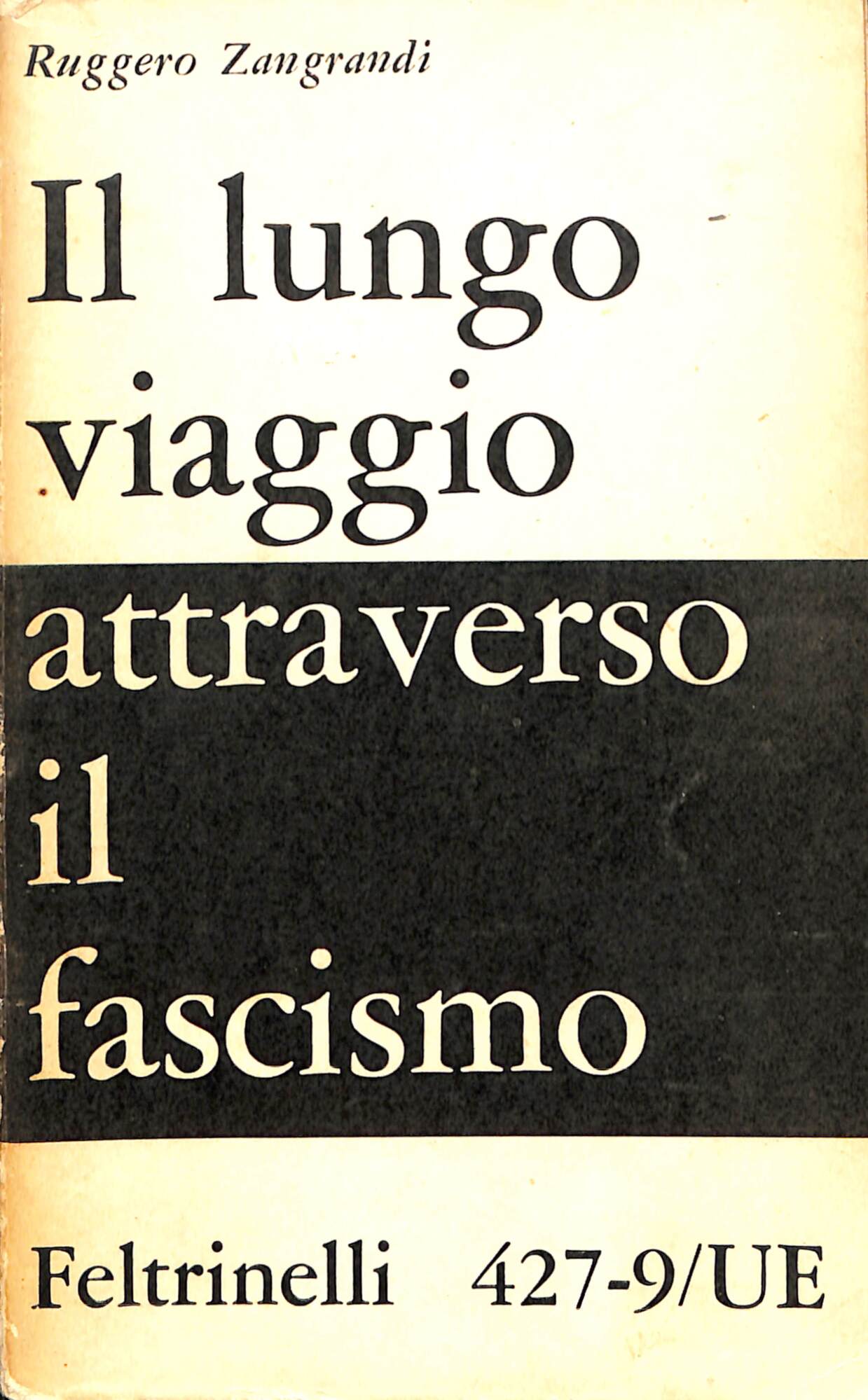 Il lungo viaggio attraverso il fascismo : contributo alla storia …