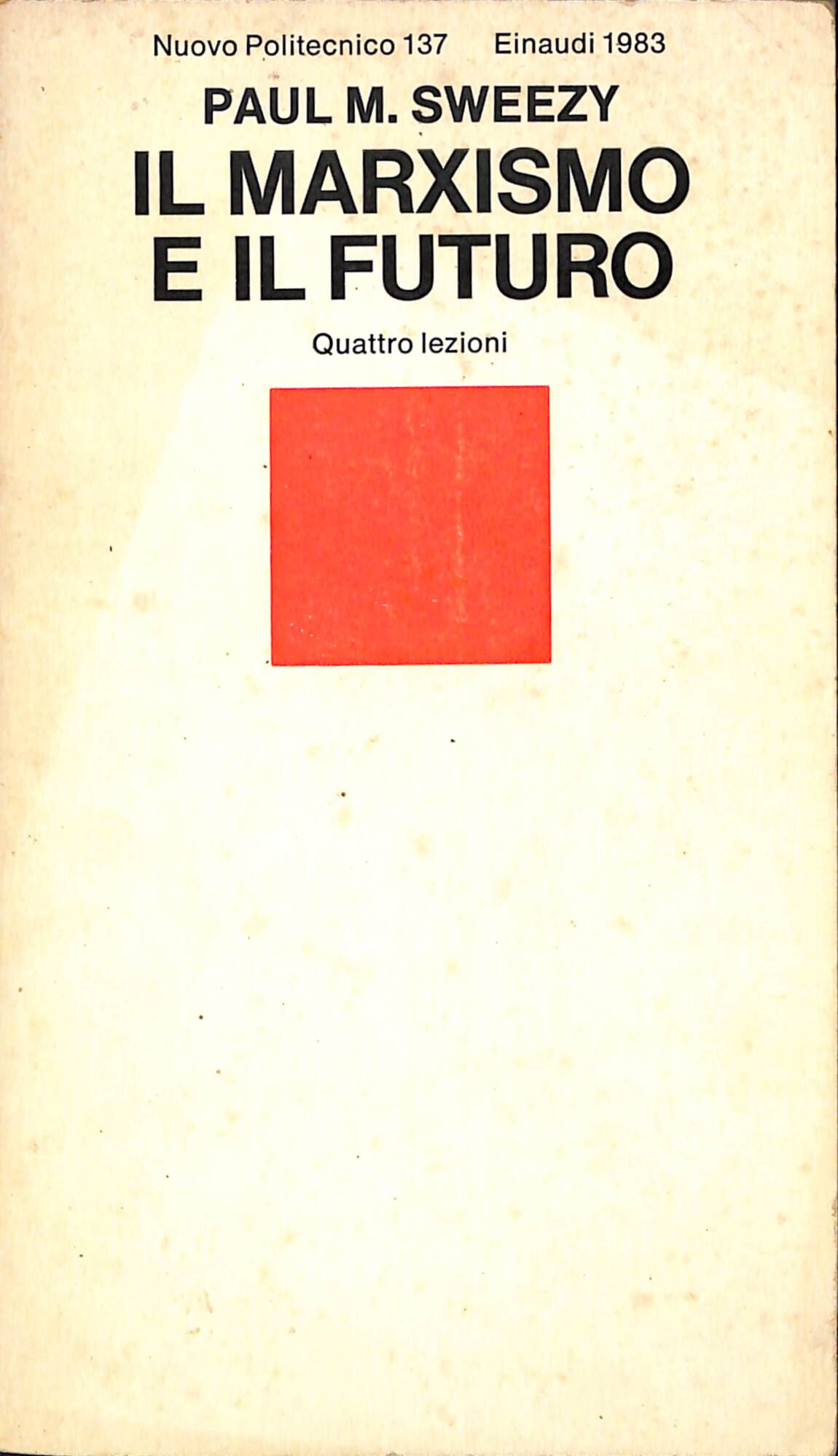 Il marxismo e il futuro : quattro lezioni.