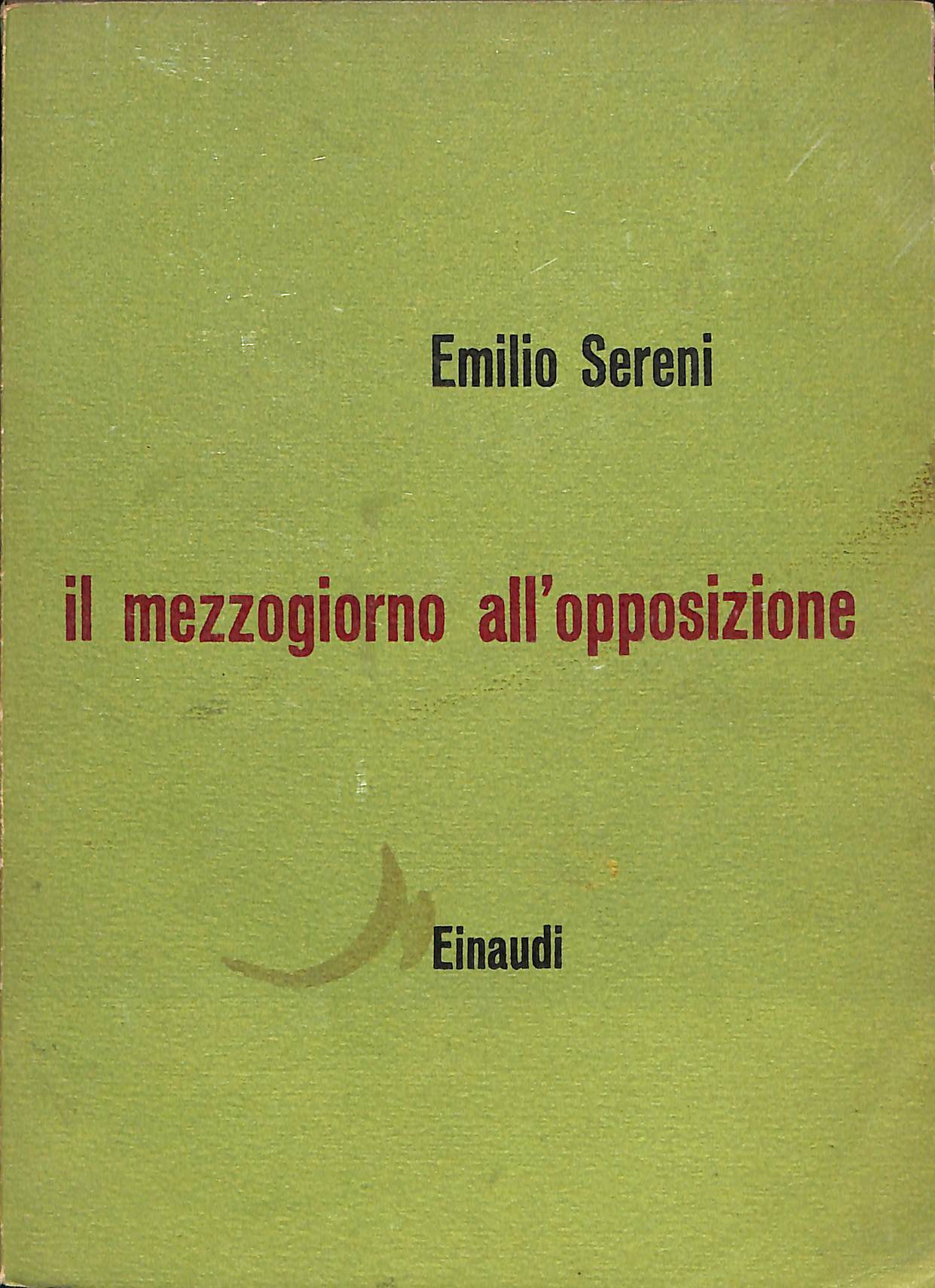 Il Mezzogiorno all'opposizione : dal taccuino di un ministro in …