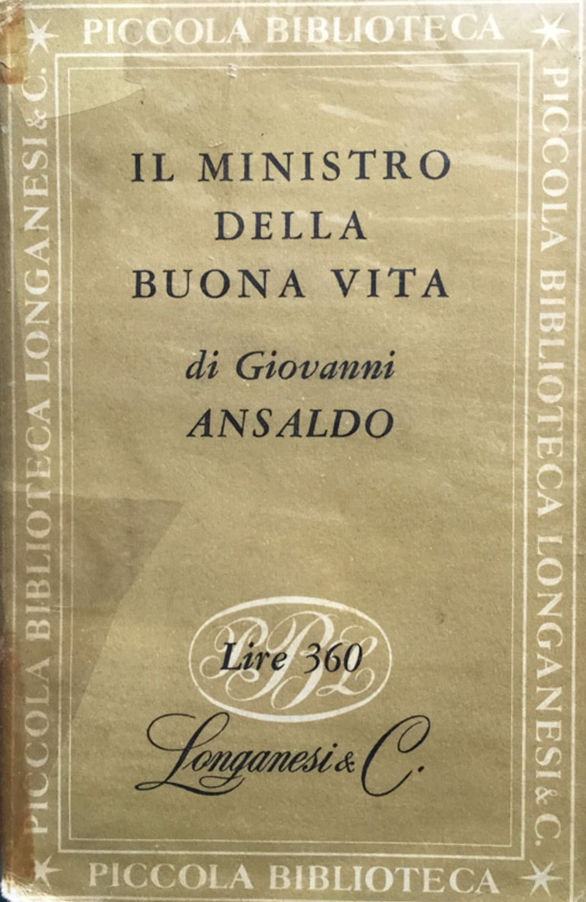 Il ministro della buona vita. Giolitti e i suoi tempi