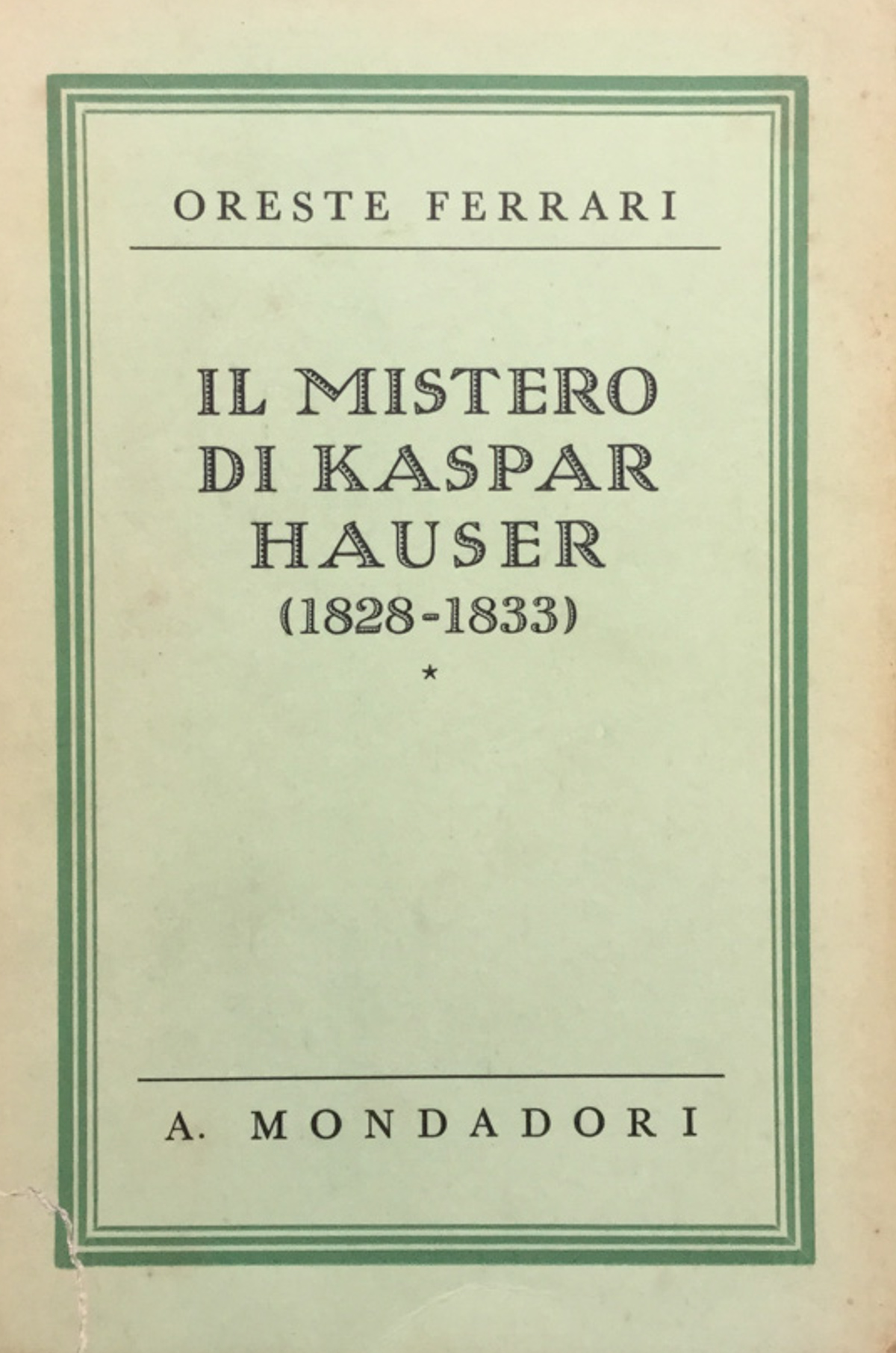 Il mistero di Kaspar Hauser (1828-1833).