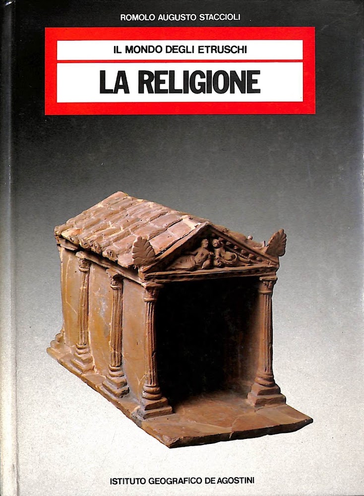Il mondo degli etruschi. La religione