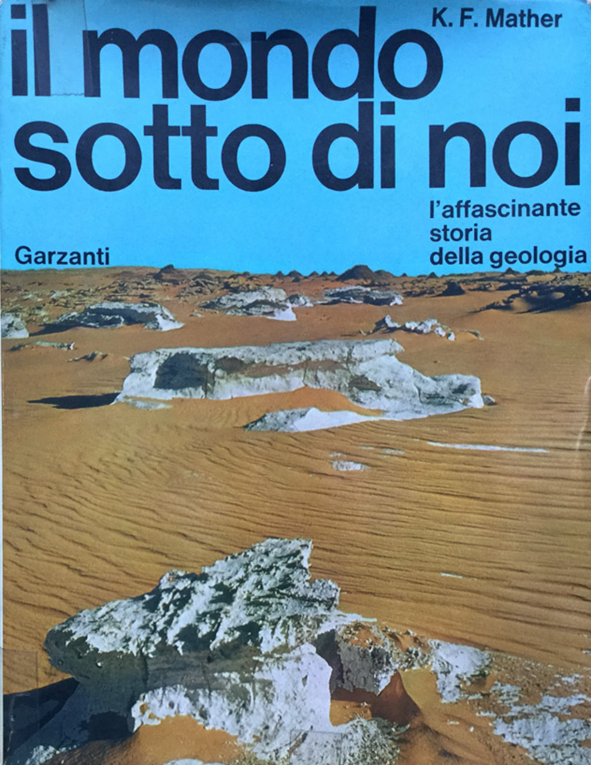 Il mondo sotto di noi. L'affascinante storia della geologia
