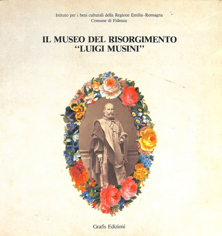 Il Museo del Risorgimento Luigi Musini : dal 1802 al …