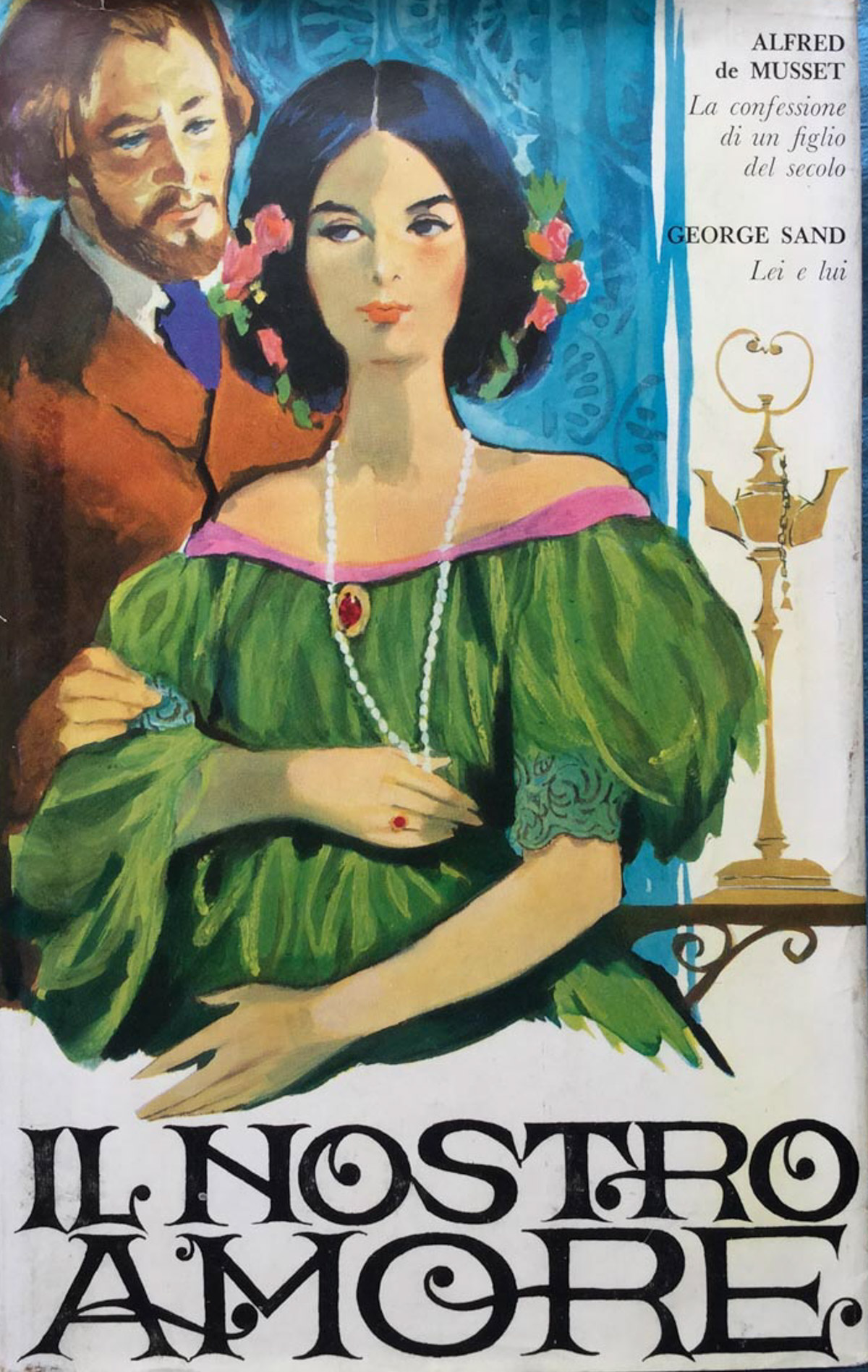 Il nostro amore. La confessione di un figlio del secolo. …