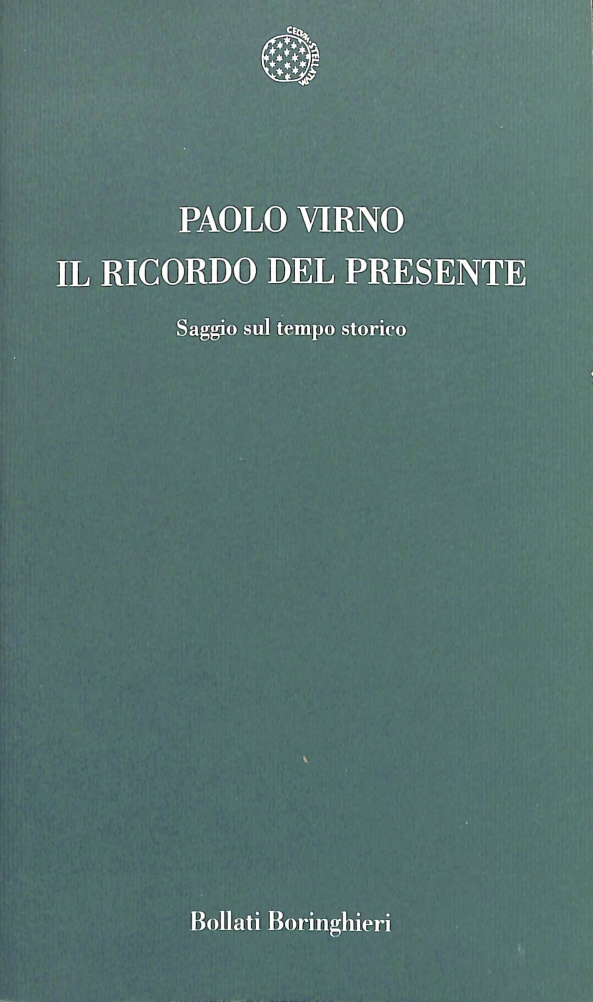Il ricordo del presente : saggio sul tempo storico