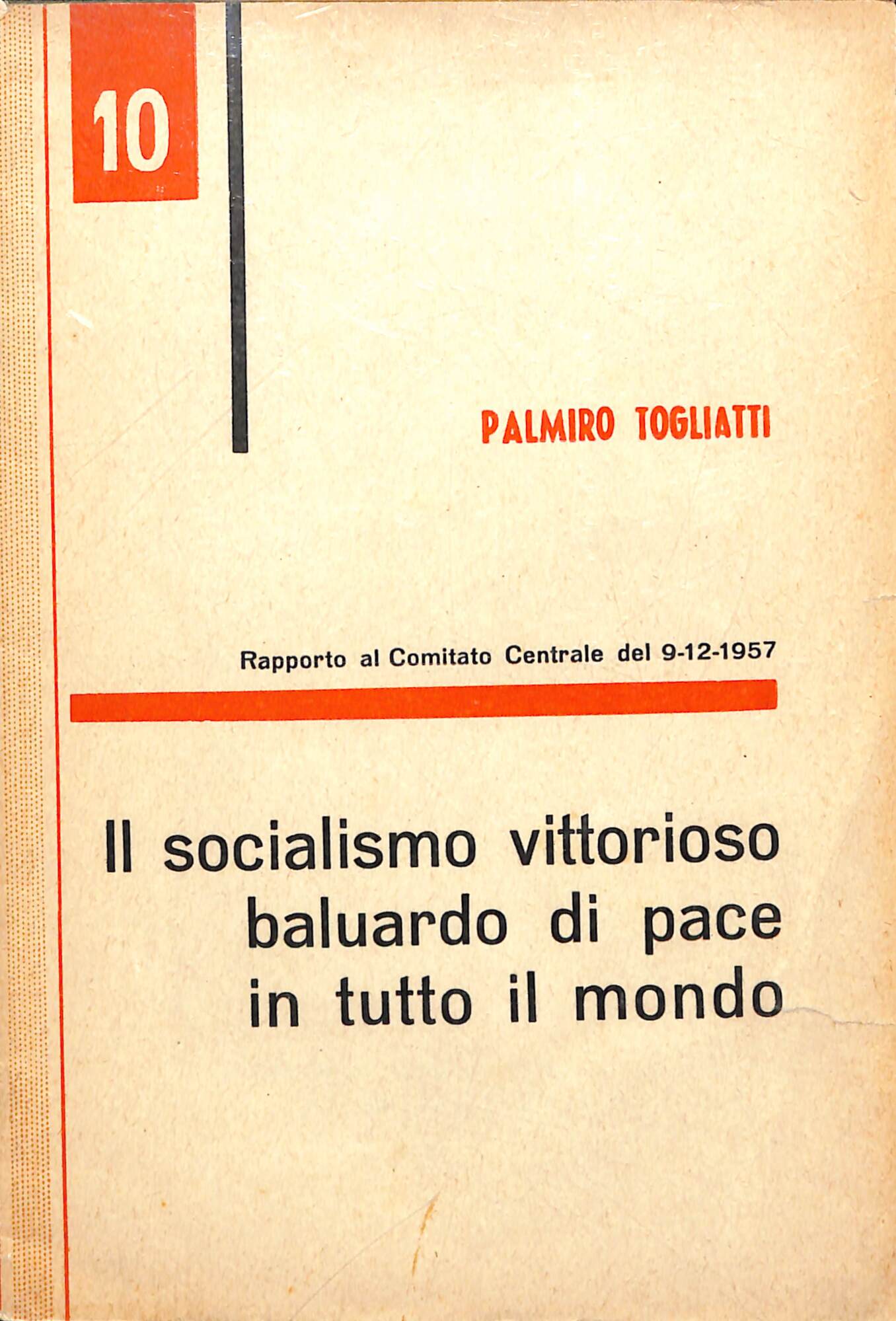 Il socialismo vittorioso baluardo di pace in tutto il mondo …