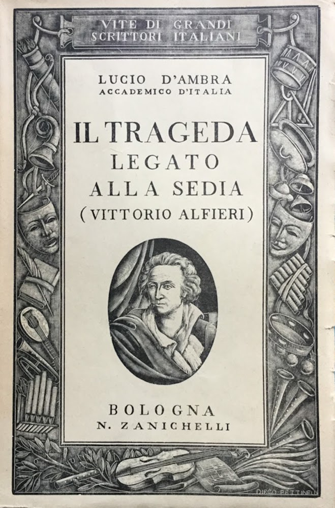 Il trageda legato alla sedia. (Vita di Vittorio Alfieri)