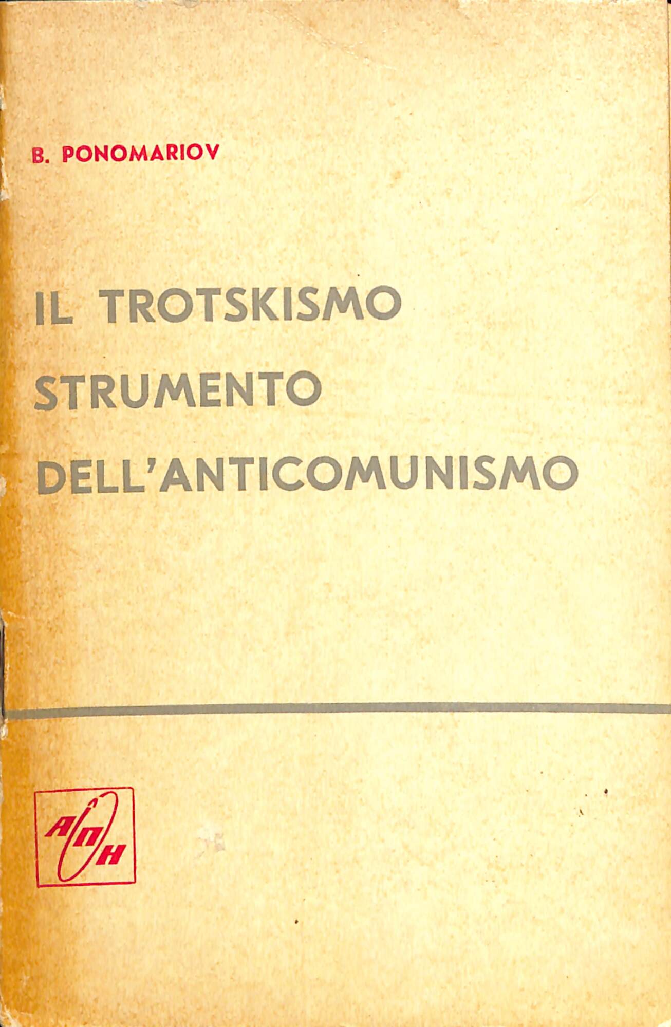 Il trotskismo strumento dell'anticomunismo