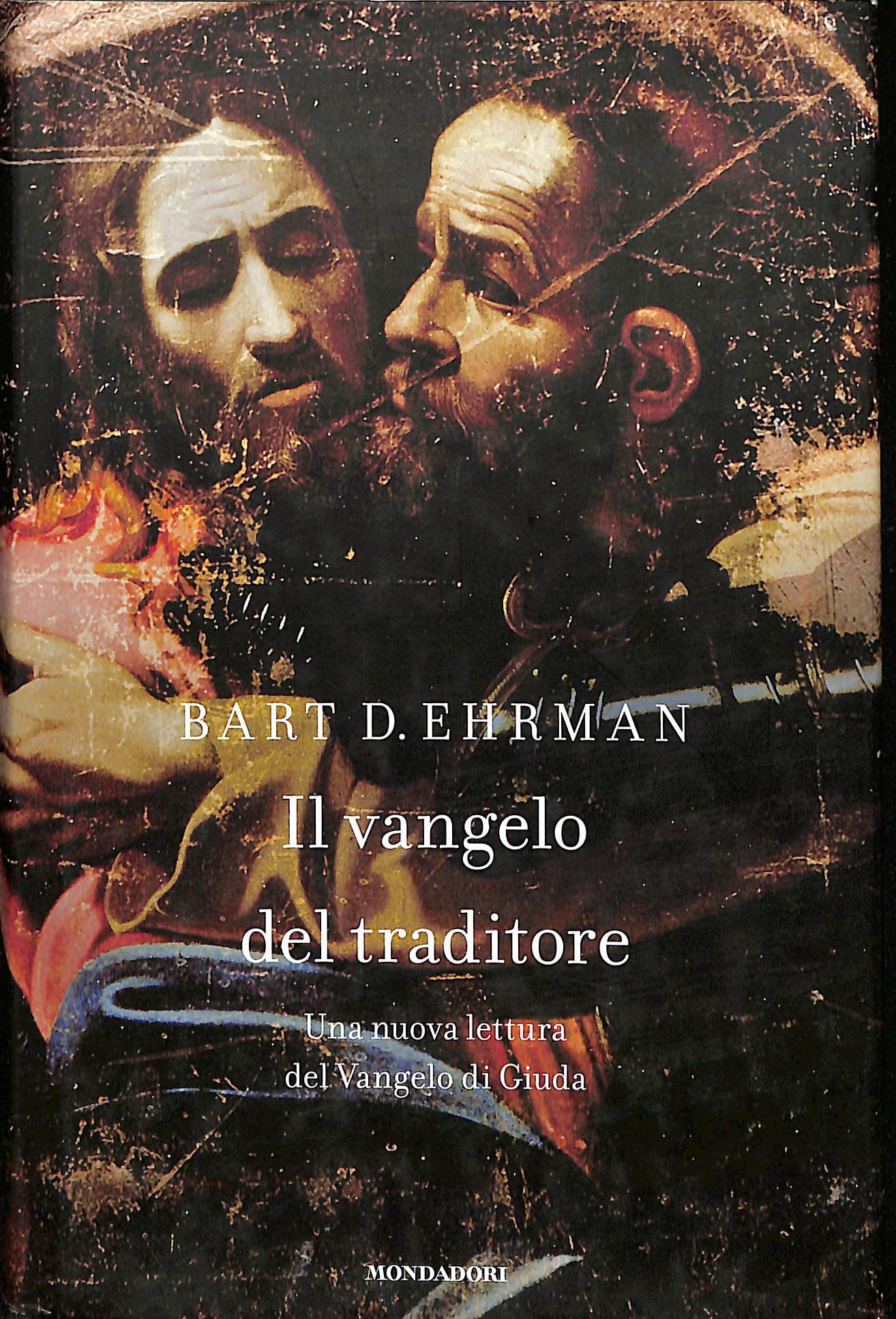 Il vangelo del traditore : una nuova lettura del Vangelo …