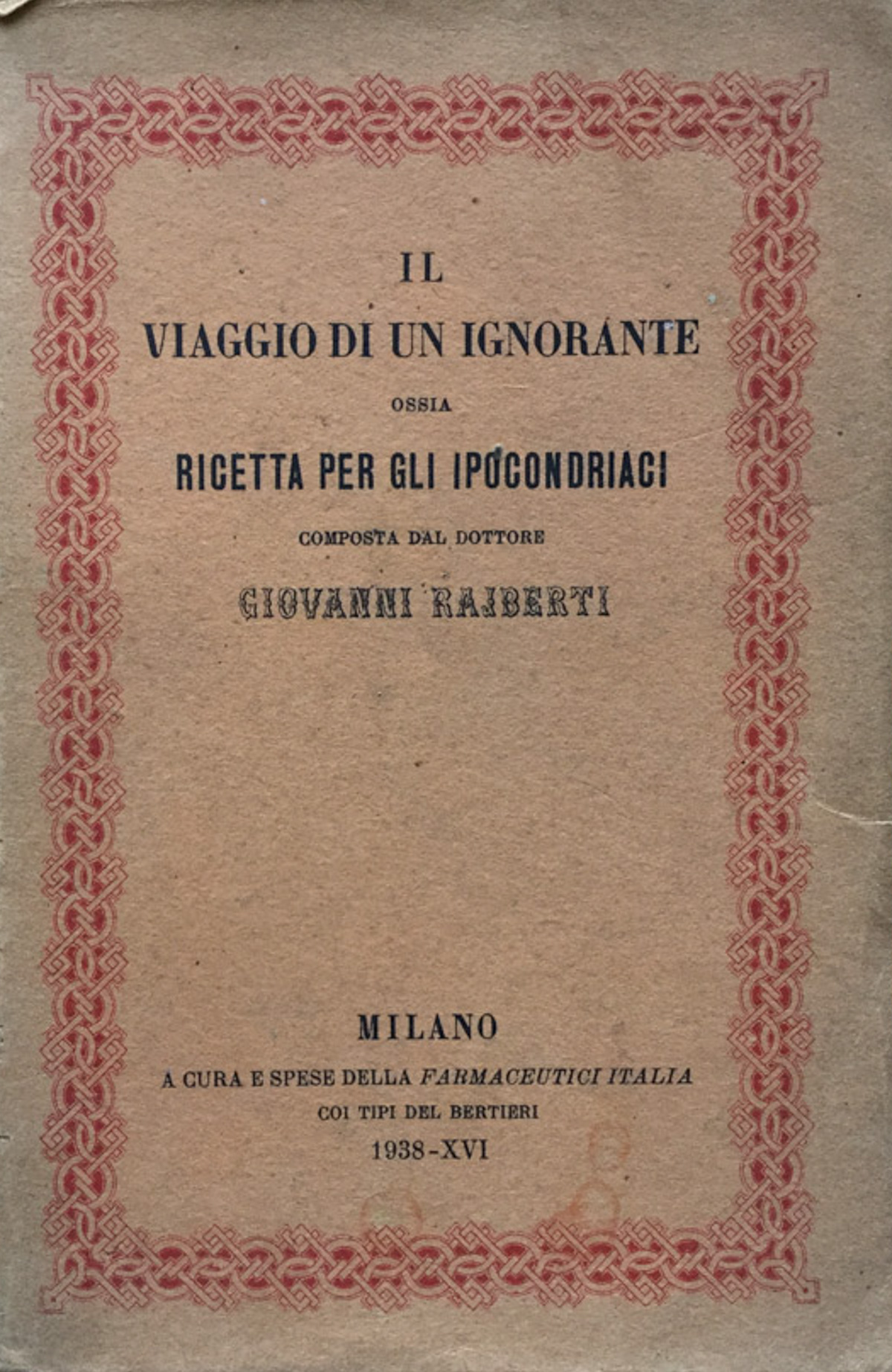 Il viaggio di un ignorante, ossia Ricetta per gli ipocondriaci.