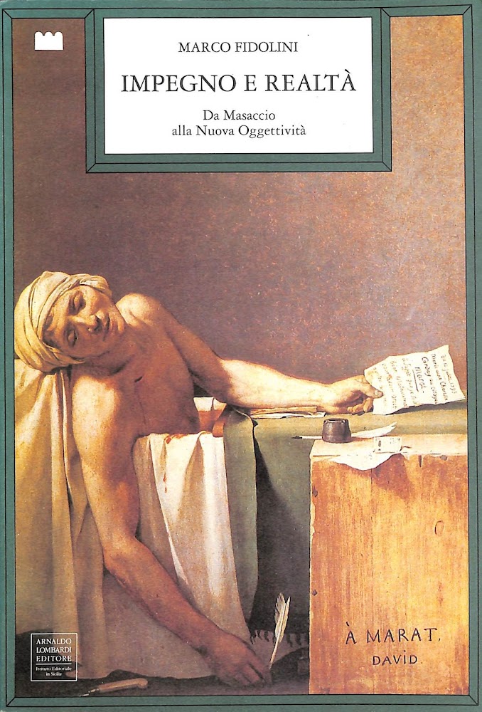 Impegno e realtà : da Masaccio alla nuova oggettività