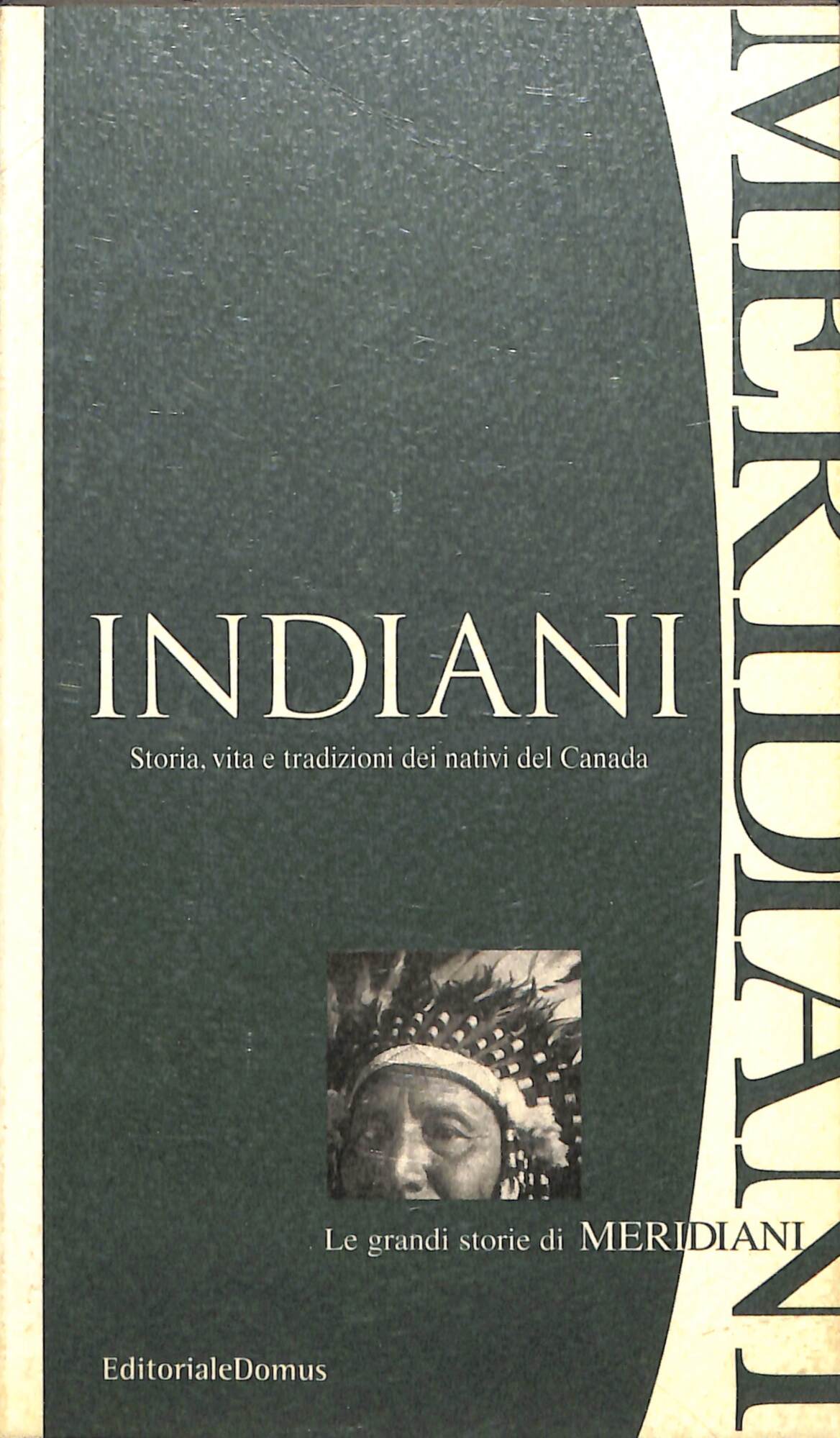 Indiani : storia, vita e tradizioni dei nativi del Canada
