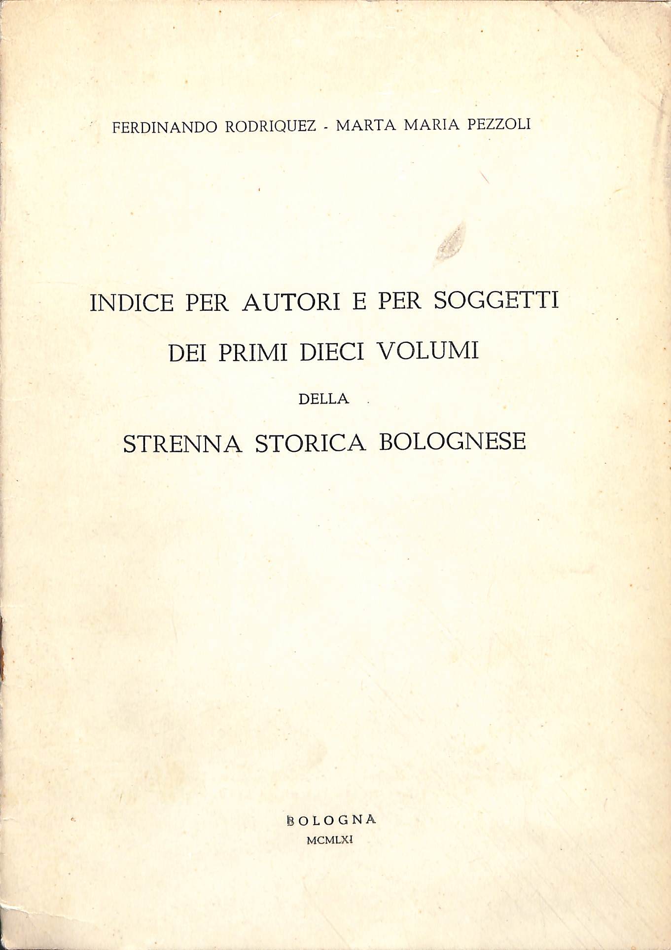 Indice per autori e per soggetti dei primi dieci volumi …