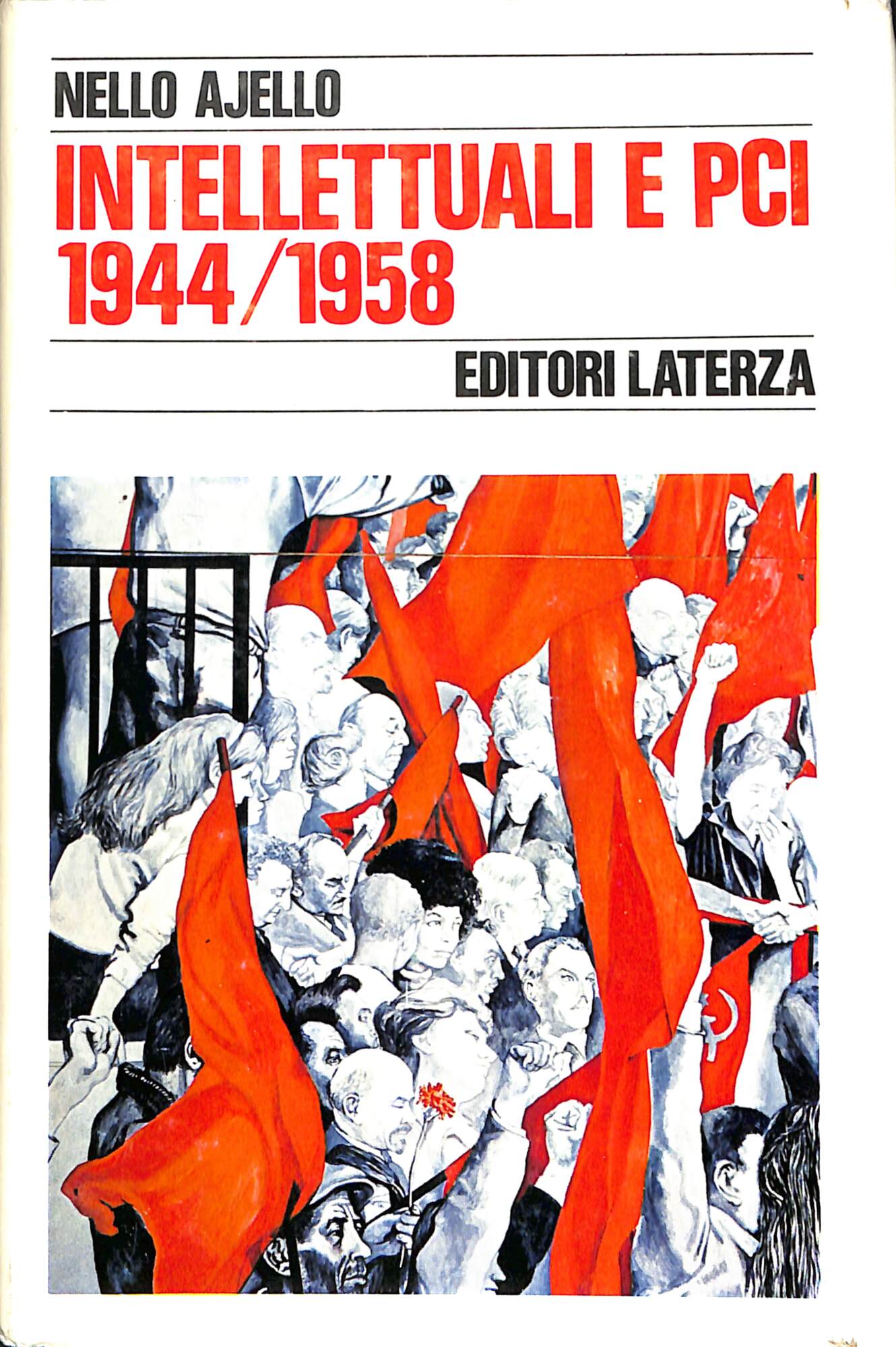 Intellettuali e PCI : 1944-1958