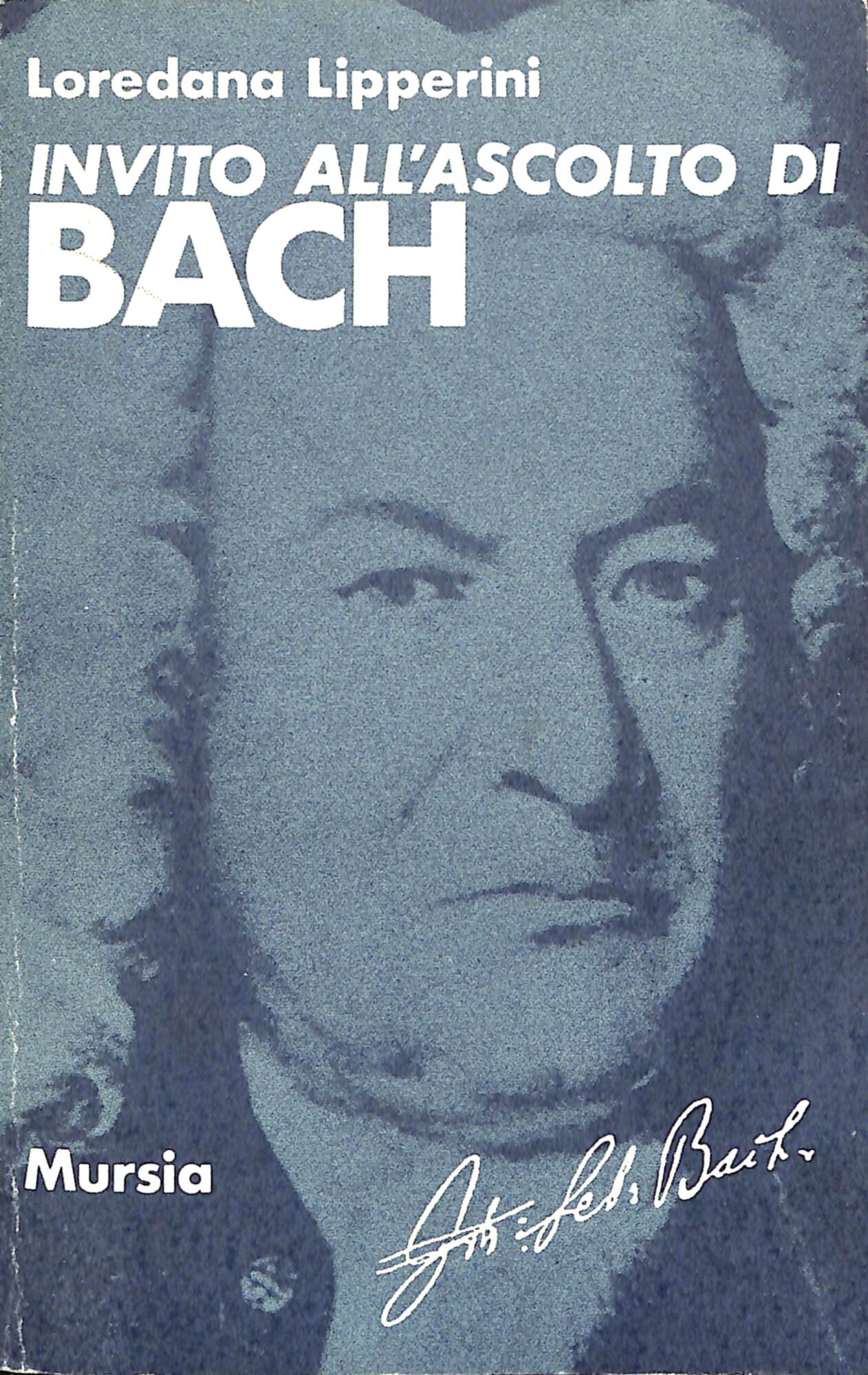 Invito all'ascolto di Johann Sebastian Bach