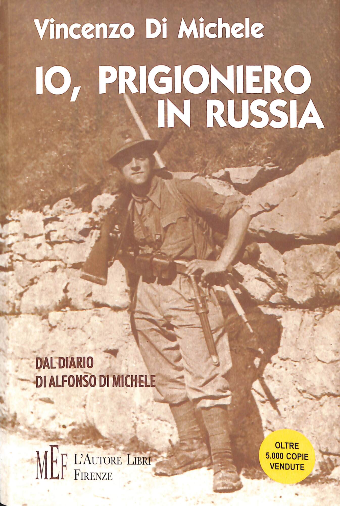 Io, prigioniero in Russia. Il racconto di un reduce della …