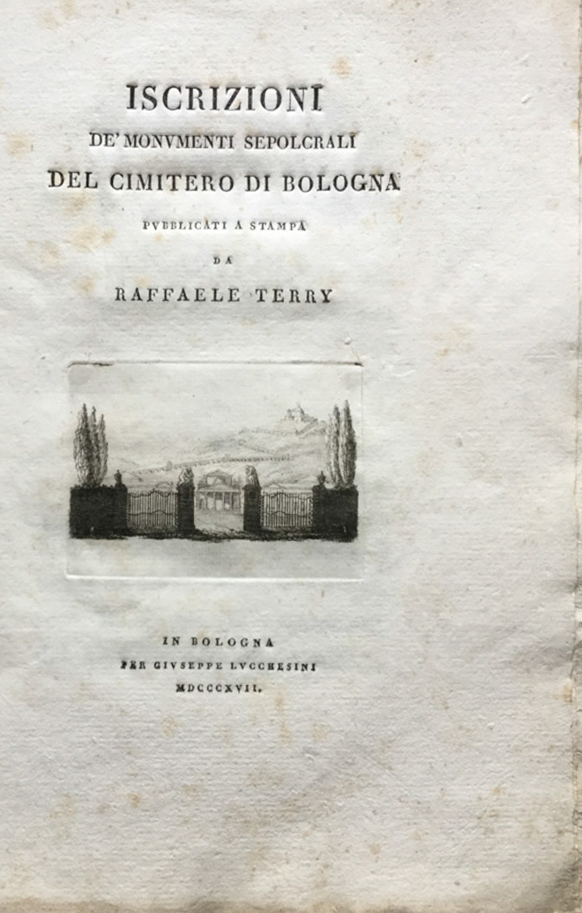 Iscrizioni de' monumenti sepolcrali del cimitero di Bologna