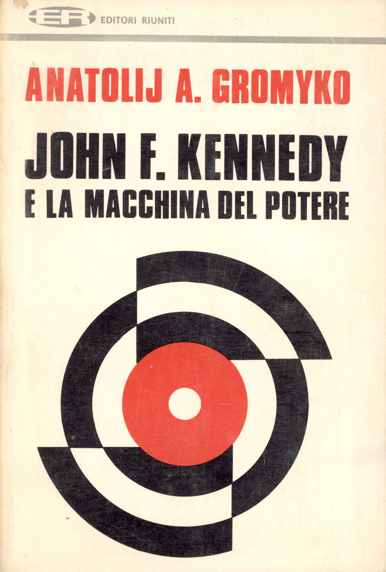 John Kennedy e la macchina del potere