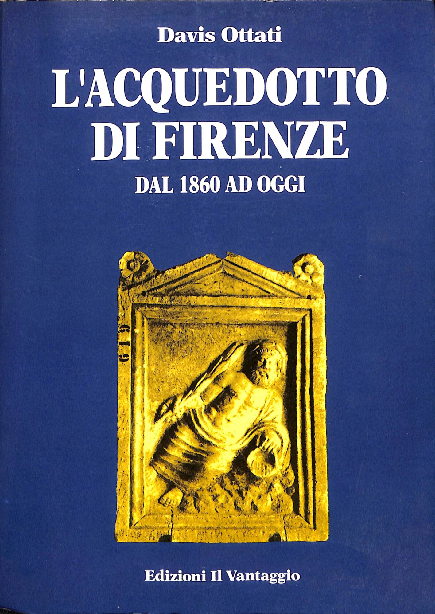 L'acquedotto di Firenze dal 1860 ad oggi