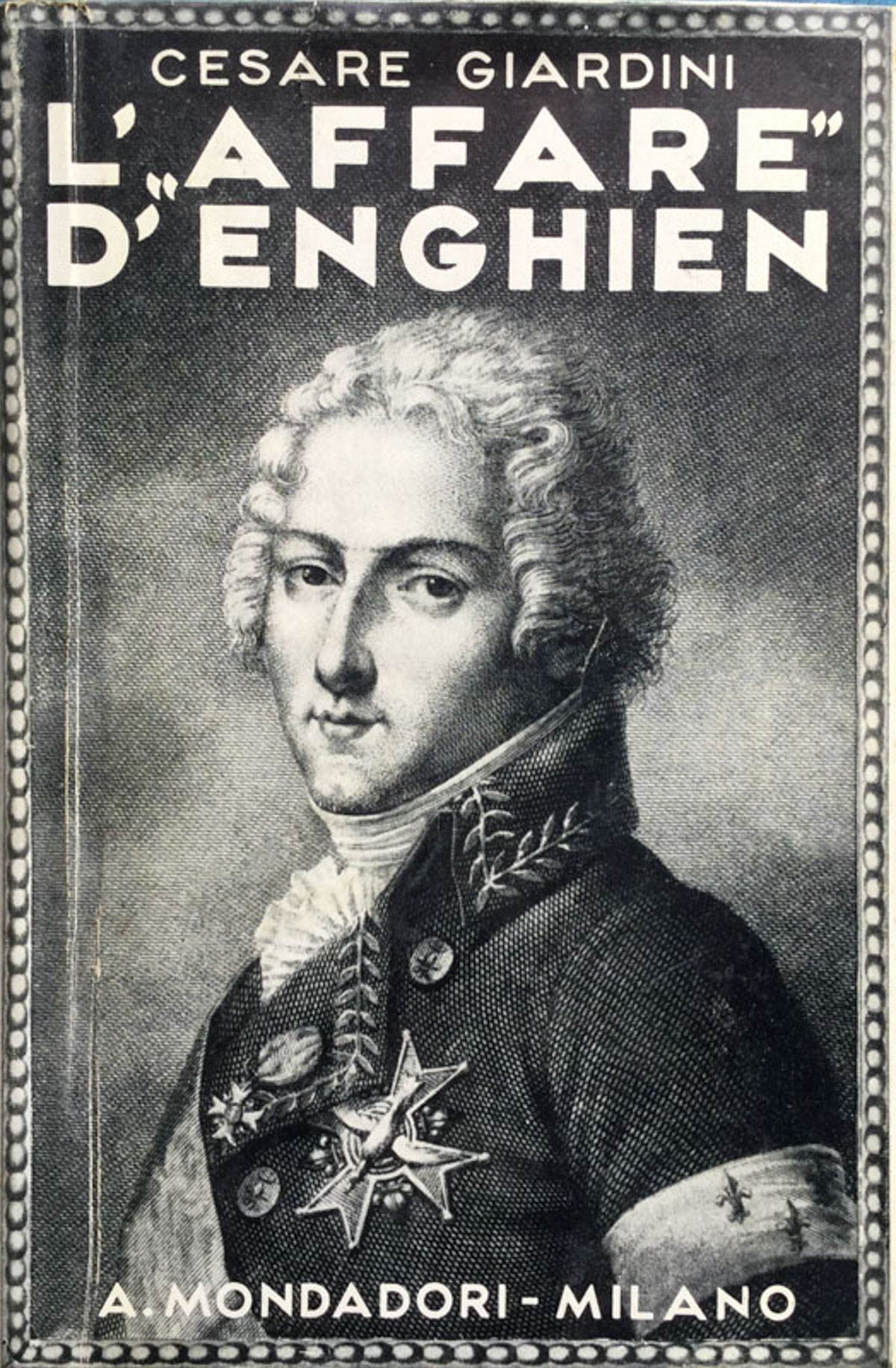 L' affare d'Enghien e la congiura realista dell'anno XII (1799-1804). …
