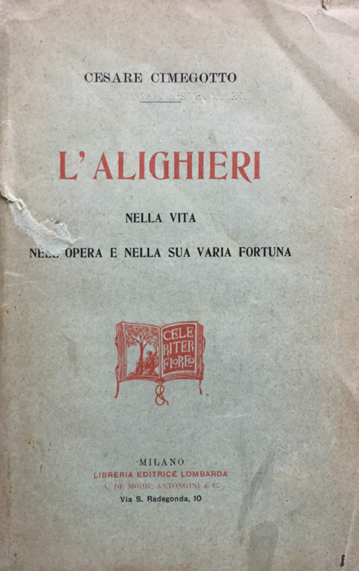 L'Alighieri nella vita, nell'opera e nella sua fortuna. Lezioni per …
