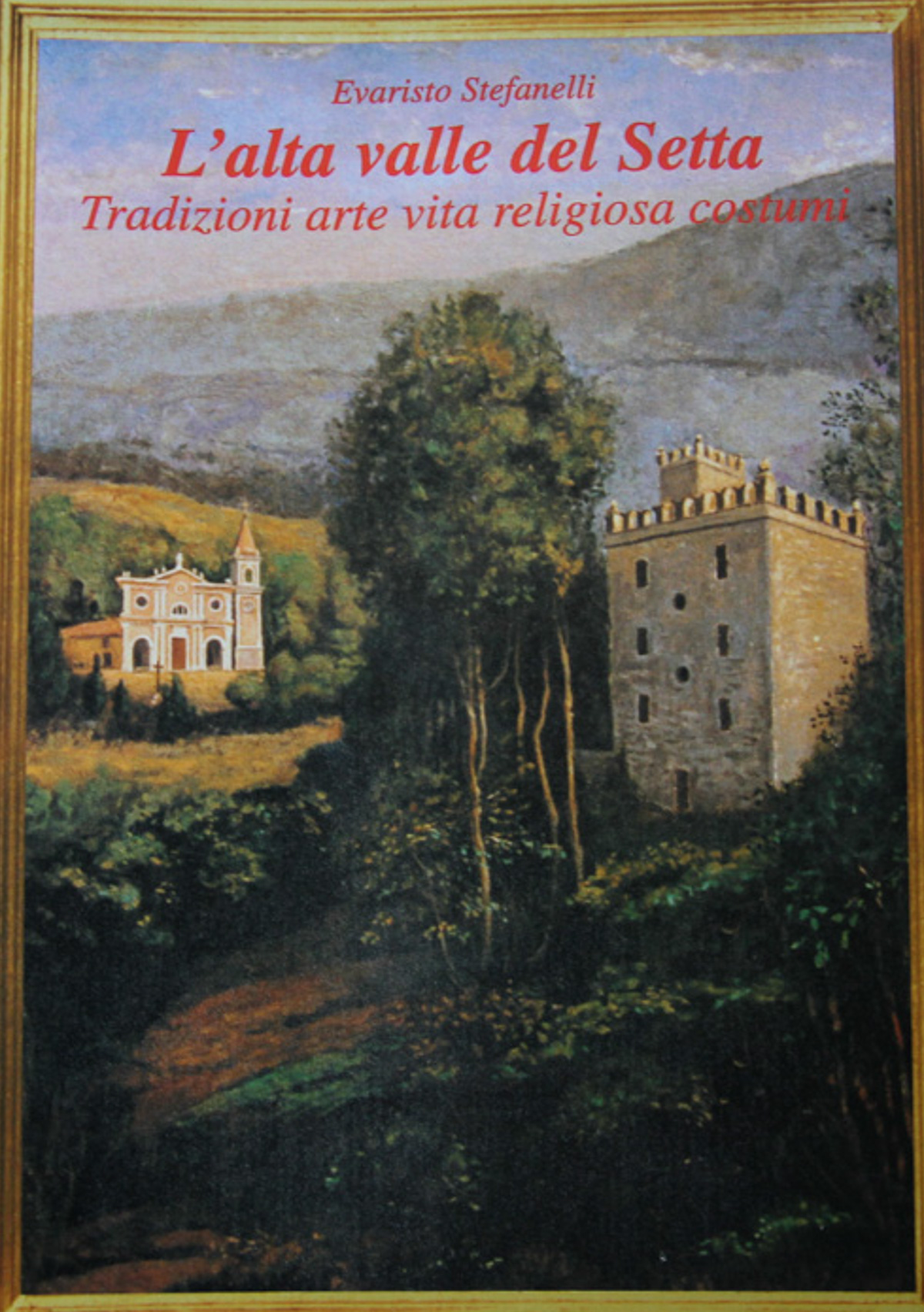 L'alta valle del Setta. Tradizioni, arte, vita religiosa, costumi