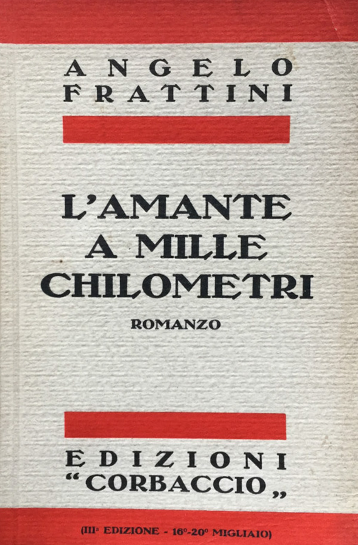 L'amante a mille chilometri. Romanzo. (3a ed.).