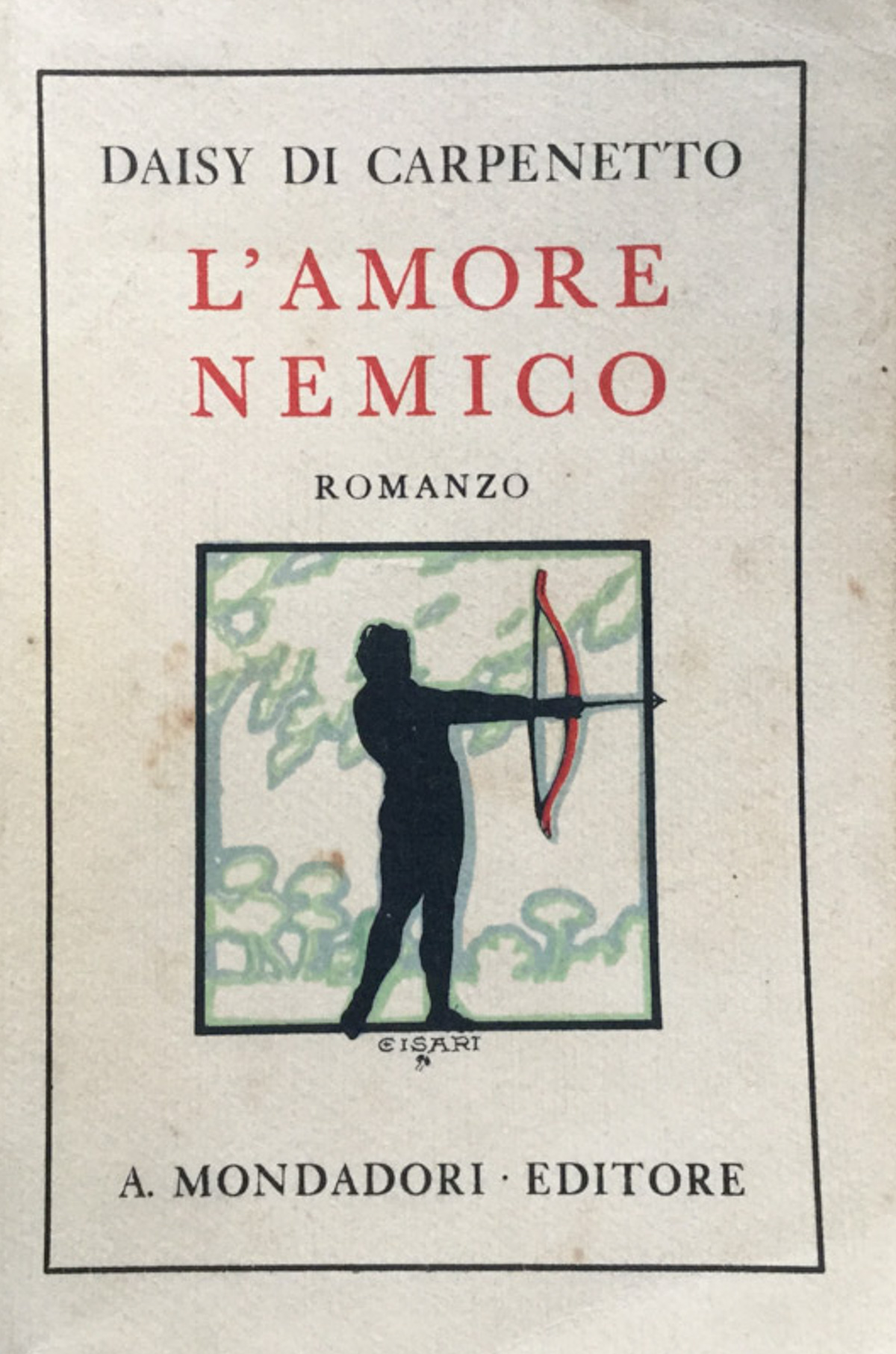 L'amore nemico. Romanzo.