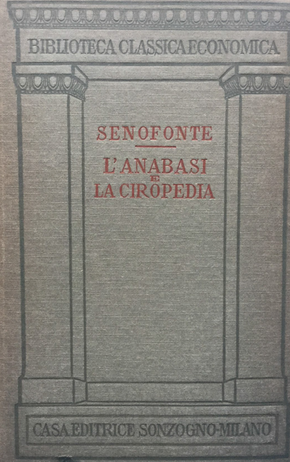 L'Anabasi recat in italiano da Francesco Ambrosoli e la Ciropedia …