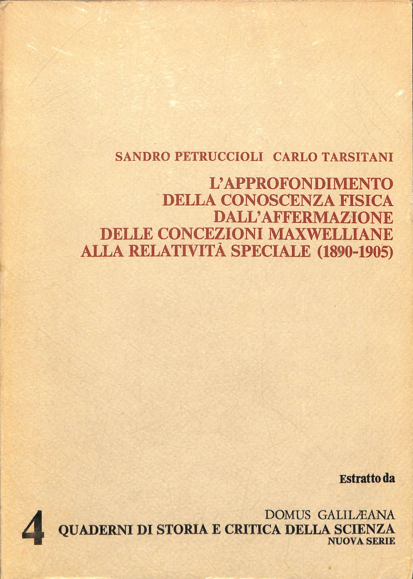L'approfondimento della conoscenza fisica dall'affermazione della concezioni macwelliane alla relatività …