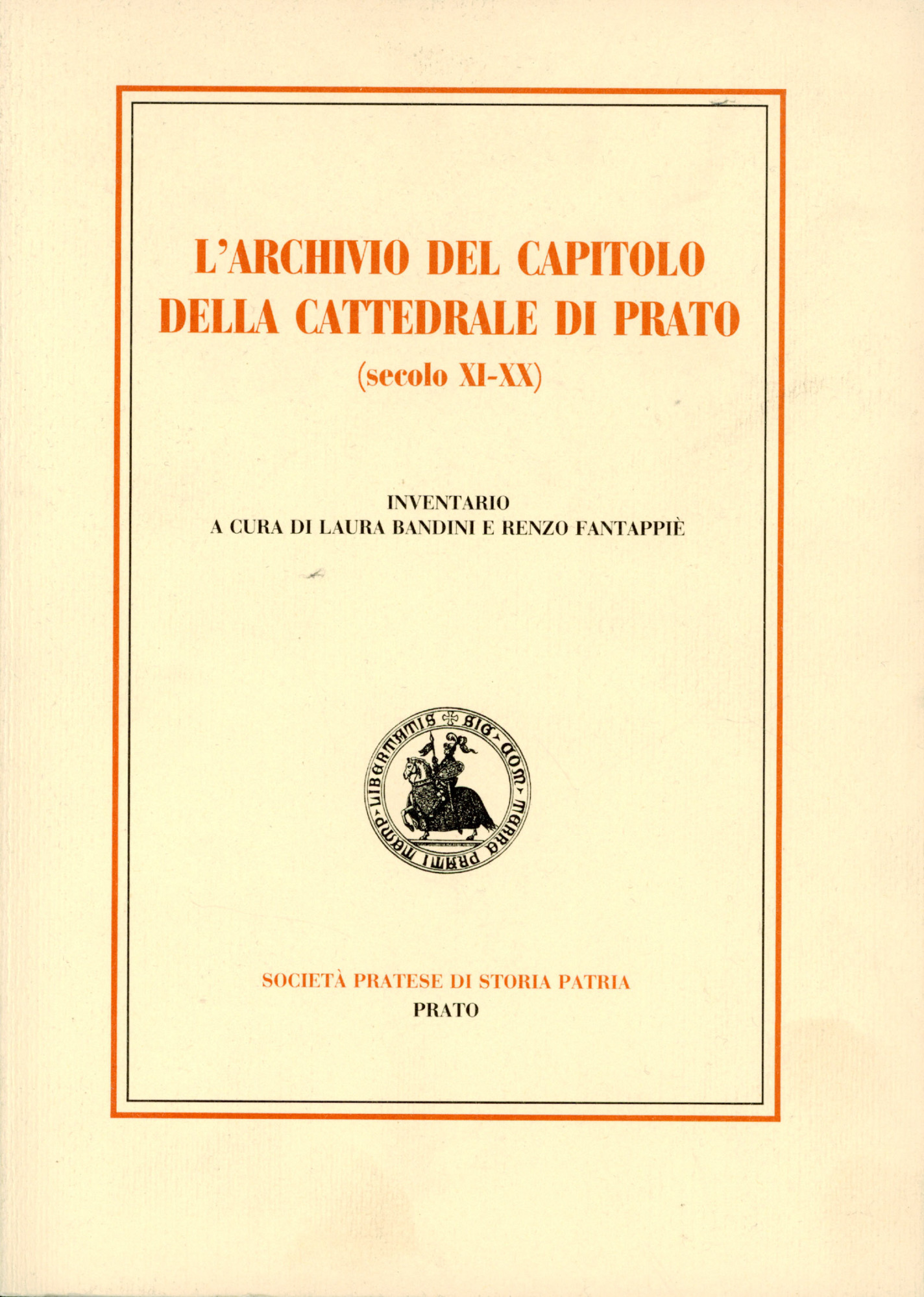 L'archivio del capitolo della cattedrale di Prato : (secolo 11.-20.)