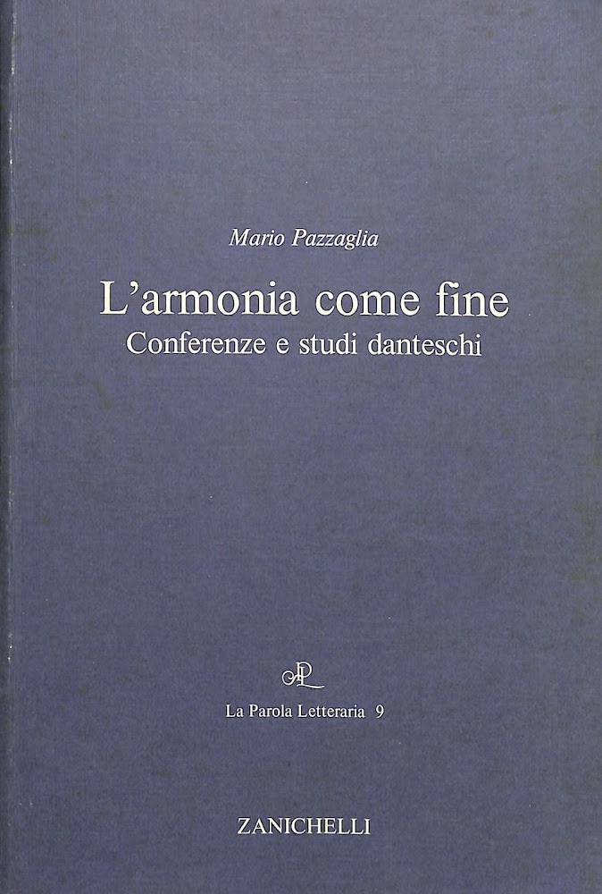 L'armonia come fine : conferenze e studi danteschi