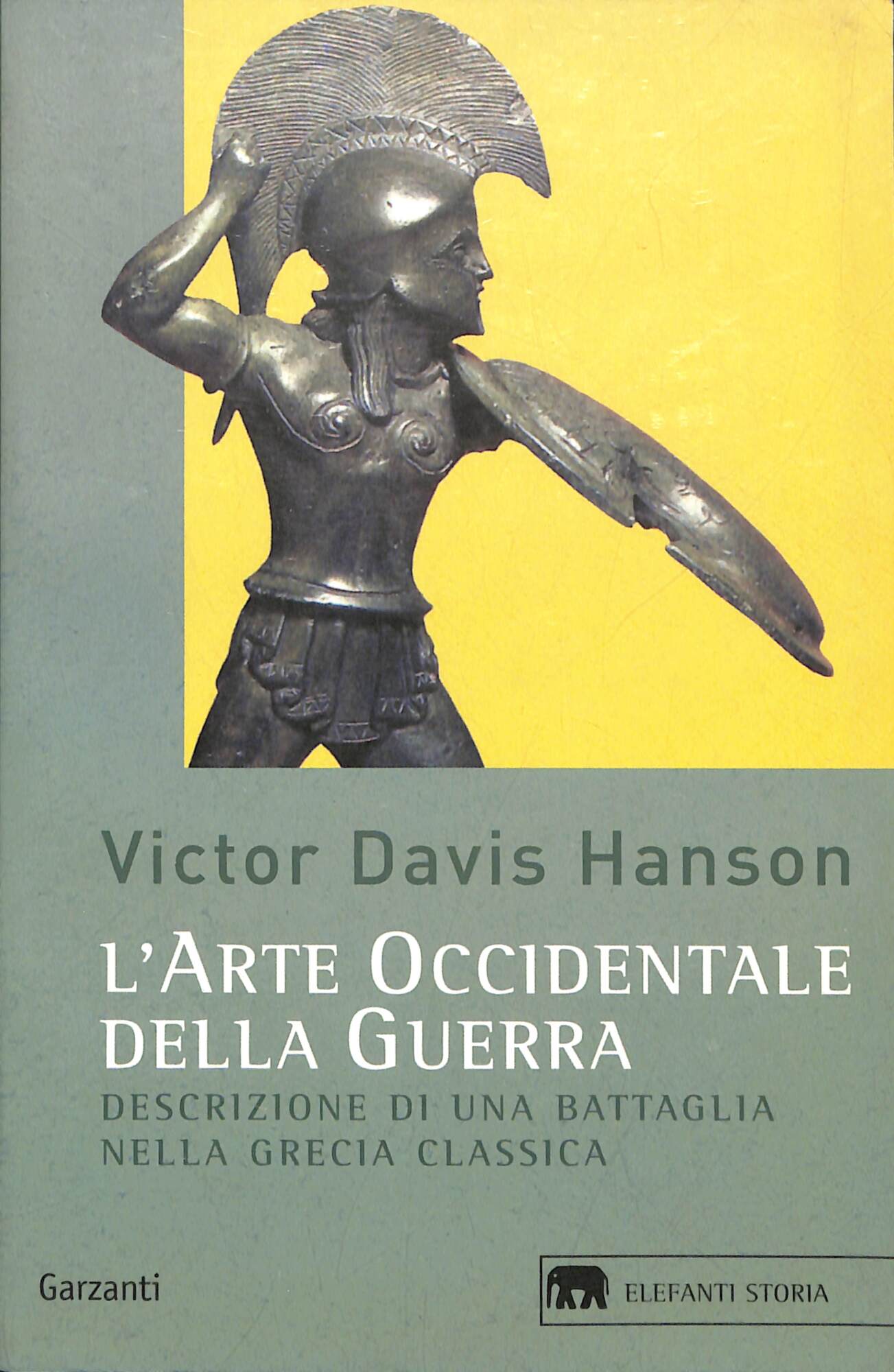 L'arte occidentale della guerra. Descrizione di una battaglia nella Grecia …