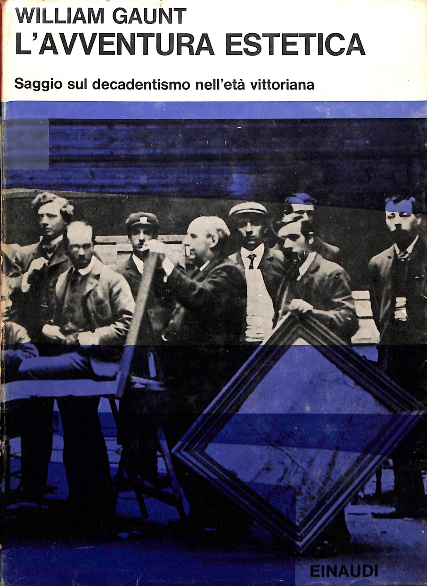 L'avventura estetica : saggio sul decadentismo nell'età vittoriana