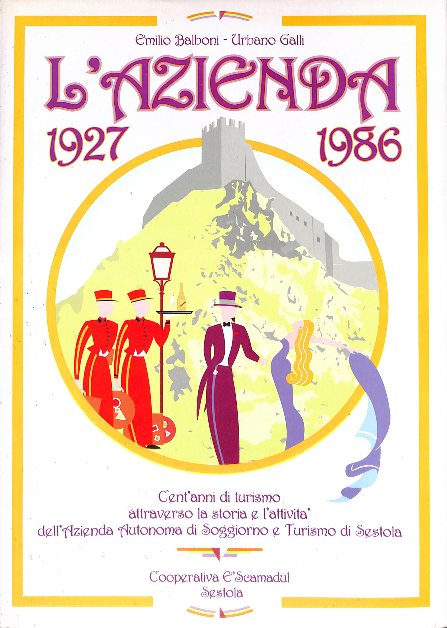 L'Azienda 1927-1986 : cent'anni di turismo attraverso la storia e …