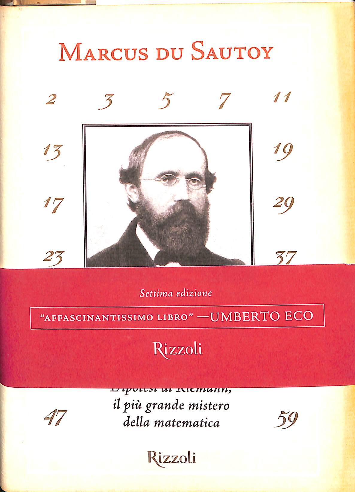 L'enigma dei numeri primi. L'ipotesi di Riemann, il più grande …